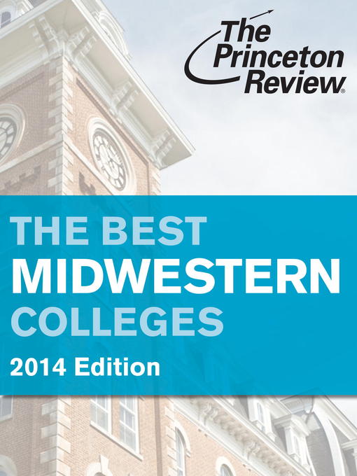 Title details for The Best Midwestern Colleges, 2014 Edition by Princeton Review - Available